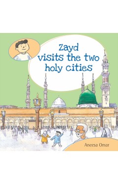 Zayd Visits the Two Holy Cities